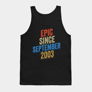 Epic Since September 2003 Funny Birthday Tank Top